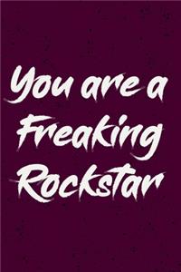 You are a Freaking Rockstar