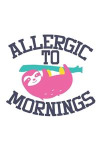 Allergic To Mornings Funny Notebook Journal