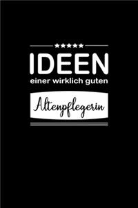 Ideen einer wirklich guten Altenpflegerin