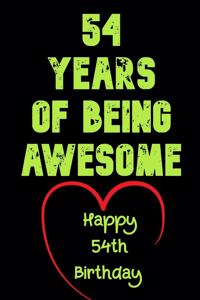 54 Years Of Being Awesome Happy 54th Birthday: 54 Years Old Gift for Boys & Girls