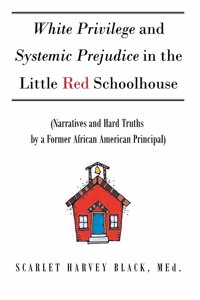 White Privilege and Systemic Prejudice in the Little Red Schoolhouse
