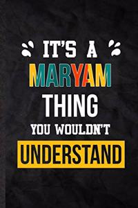 It's a Maryam Thing You Wouldn't Understand
