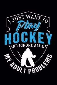 I Just Want to Play Hockey