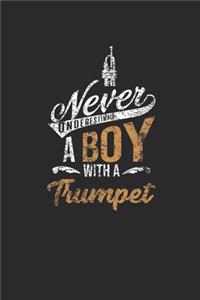 Never Underestimate A Boy With A Trumpet