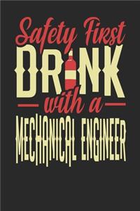 Safety First Drink With A Mechanical Engineer