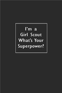 I'm a Girl Scout What's Your Superpower?