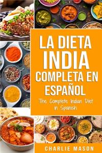 Dieta India Completa en español/ The Complete Indian Diet in Spanish