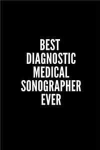 Best Diagnostic Medical Sonographer Ever