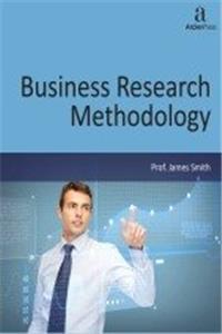 BUSINESS RESEARCH METHODOLOGY