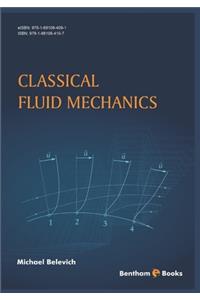 Classical Fluid Mechanics