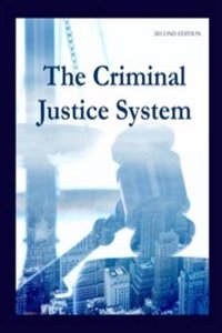Criminal Justice System, Second Edition