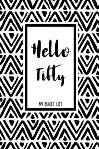 Hello Fifty My Bucket List