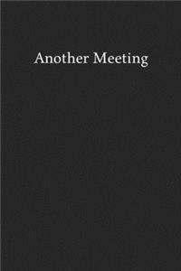 Another Meeting