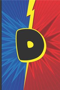 D: Superhero Monogram Initial Notebook for boys Letter D - 6" x 9" - 120 pages, Wide Ruled- Superhero, Comic, Gaming, Battle Scene