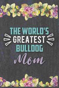 The World's Greatest Bulldog Mom