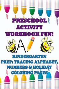 Preschool Activity Workbook Fun! Kindergarten Prep