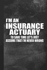 I'm An Insurance Actuary
