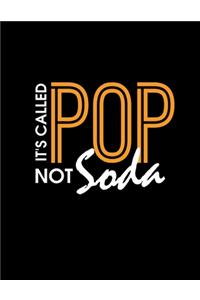 It's Called Pop Not Soda