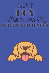 Just A Boy Who Loves Golden Retrievers
