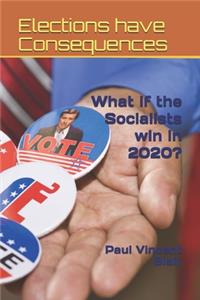 Elections have Consequences: What if the Socialists win in 2020?