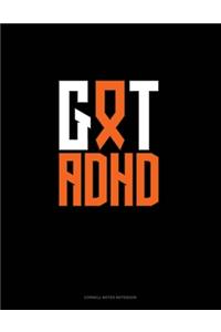 Got ADHD?