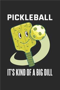 Pickleball It's Kind Of A Big Dill