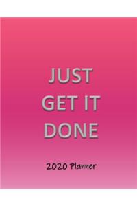 Just Get It Done 2020 Planner