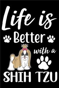 Life Is Better With A Shih Tzu