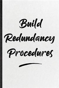 Build Redundancy Procedures
