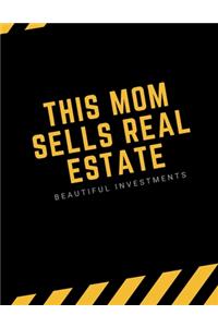 This Mom Sells Real Estate - Beautiful Investments