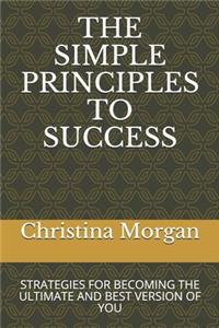 The Simple Principles to Success