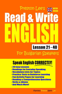 Preston Lee's Read & Write English Lesson 21 - 40 For Bulgarian Speakers (British Version)
