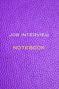 Job interview Notebook Diary - Log - Journal For schedule Recording of your job interviews, preparation and company information