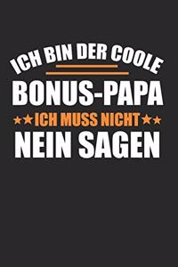 Ich Bin Der Coole Bonus Papa Ich Muss Nicht Nein Sagen