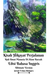 Kisah Hikayat Perjalanan Ruh Umat Manusia Di Alam Barzah Edisi Bahasa Inggris Ultimate Version