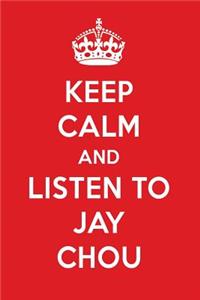 Keep Calm and Listen to Jay Chou: Jay Chou Designer Notebook