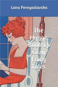 The Hygge Book of Cozy Fairy Tales