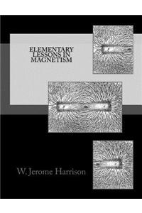 Elementary Lessons in Magnetism