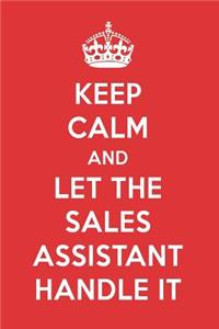 Keep Calm and Let the Sales Assistant Handle It