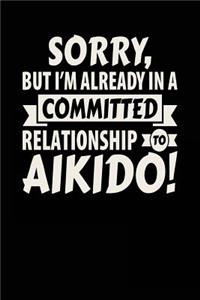 Sorry, But I'm Already In A Committed Relationship To Aikido!