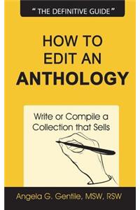 How to Edit an Anthology