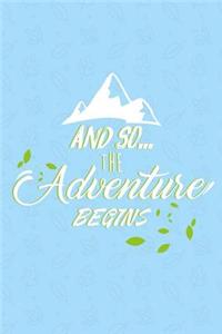 And So the Adventure Begins