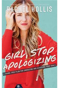 Girl, Stop Apologizing