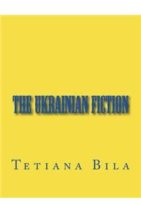 The Ukrainian Fiction