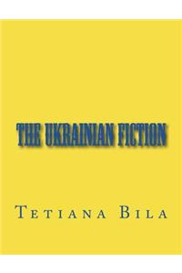 The Ukrainian Fiction