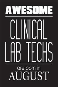 Awesome Clinical Lab Techs Are Born In August