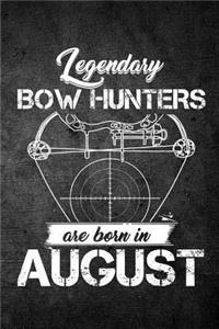 Legendary Bow Hunters Are Born In August