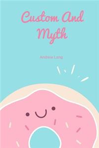 Custom And Myth