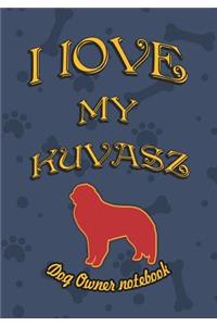 I Love My Kuvasz - Dog Owner Notebook