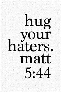 Hug Your Haters